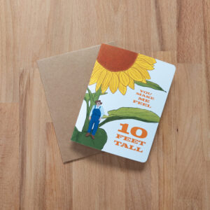 You Make Me Feel10ft Tall Greeting Card